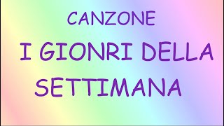 I GIORNI DELLA SETTIMANA COLORATACanzone con testo in descrizione [upl. by Gosser]