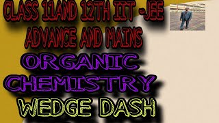 FOR CLASS 11 12TH IIT JEE ADVANCE AND MAINS WEDGE DASH FORMULAchemistry [upl. by Acined725]