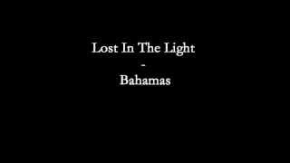 Lost In The Light  Bahamas Lyrics [upl. by Eltsirhc726]