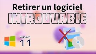 Retirer un logiciel introuvable dans Windows 11 [upl. by Ailin835]