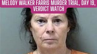 VERDICT WATCH GA v Melody Walker Farris Trial Day 19 [upl. by Cresida]