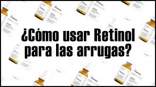 COMO USAR EL RETINOL THE ORDINARY  PARA ARRUGAS Y SIGNOS DE LA EDAD [upl. by Morgana]