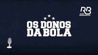 🔴 Os Donos da Bola  Programa de 09012024 [upl. by Chasse]