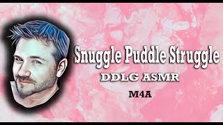 Snuggle Puddle Struggle DDLG ASMR Roleplay M4A [upl. by Bjork]