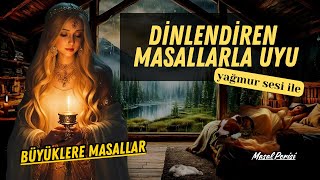 Dinlendiren Masallarla UyuBüyüklere MasallarMasal DinleSesli KitapMasalHikayelerMasal Perisi [upl. by Eitsirc]