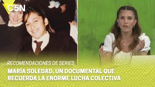 RECOMENDACIONES de SERIES MARÍA SOLEDAD un DOCUMENTAL que RECUERDA la ENORME LUCHA COLECTIVA [upl. by Nevah488]