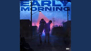 Early Morning feat Yvng Tella [upl. by Razid]