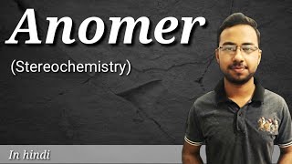 Anomers of carbohydrates  stereochemistry organic chemistry  carbohydrates biochemistry  part 5 [upl. by Yerdua]