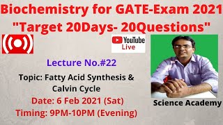 Live GATEXL Biochemistry Lecture No22 Fatty Acid Synthesis and Calvin Cycle [upl. by Anot]