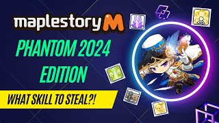 Maplestory M  Phantom Skill Guide 2024 Edition Steal What [upl. by Adnuahs]