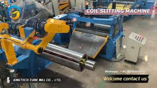 Coil Slitting Machine  Steel Slitting Line KingTech [upl. by Lateehs]