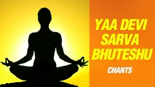 Ya Devi Sarva Bhuteshu Shakti Rupena Samsthita with Lyrics  Devi Duktam Meditation Chants [upl. by Gwynne]