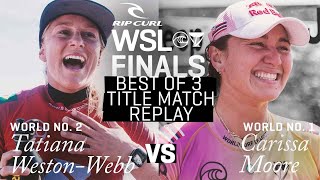 Carissa Moore vs Tatiana WestonWebb  The Championship Heats From The 2021 Rip Curl WSL Finals [upl. by Ramsa]