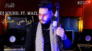 Mazi Ft DJ Souhil  Arwahi Andi  Clip Officiel [upl. by Swec]