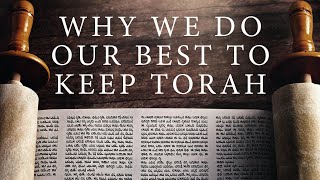 Why We Do Our Best To Keep Torah • Pronomian Christianity  Applying the Old Testament Law Today [upl. by Ainekahs]