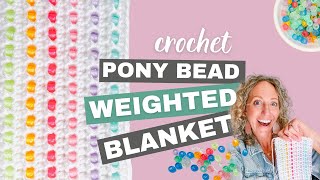 Crochet Weighted Blanket Pattern with Pony Beads  No PreStringing [upl. by Rattray607]