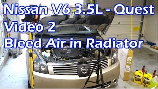 Nissan V6 Radiator Bleed Air  Video 2  2004 Quest [upl. by Hteboj]