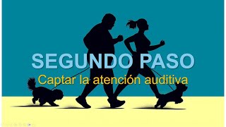 SEGUNDO PASO atención auditiva [upl. by Naginarb993]