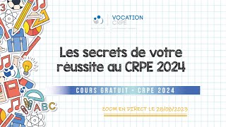 CRPE 2024 ～ LES SECRETS DE VOTRE RÉUSSITE AU CRPE 2024 [upl. by Aivatal]