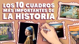 Los 10 cuadros más importantes de la historia [upl. by Artina]