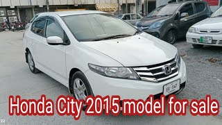 Honda City 2015 model for sale Rawalpindi Pakistan [upl. by Eenahpets]