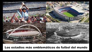 LOS ESTADIOS MÁS EMBLEMÁTICOS DE FUTBOL DEL MUNDO [upl. by Ttihw]