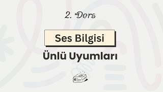 Ses Bilgisi Ünlü Uyumları [upl. by Ayalahs657]