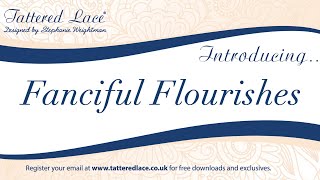 Fanciful Flourishes Collection by Tattered Lace [upl. by Yelrac214]