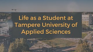 Life as a Student at Tampere University of Applied Sciences [upl. by Yrrok]