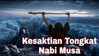 5 Kesaktian Tongkat Nabi Musa [upl. by Guy436]