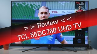 TCL 55DC760 Ultra HD Android TV review [upl. by Katlin]