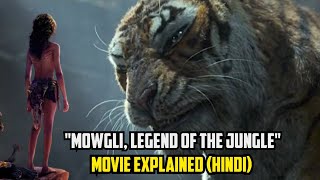 Mowgli Legend of the Jungle 2018 Movie Explained in Hindi Adventure Film Summarized in हिन्दी [upl. by Trista]