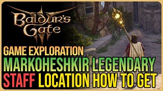 How to Get Markoheshkir Legendary Staff Baldurs Gate 3 [upl. by Leyes]