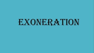 Exoneration meaning [upl. by Yrrah]