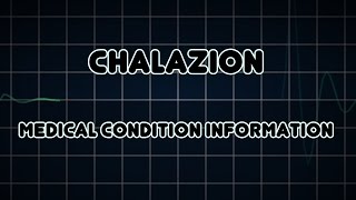 Chalazion Medical Condition [upl. by Bar]