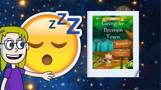 🌙 Bedtime Story Journey to Bremen Town 📖✨ [upl. by Sokem]