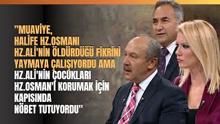 quotMuaviye Halife HzOsmanı HzAlinin Öldürdüğü Fikrini Yaymaya Çalışıyordu Amaquot [upl. by Joete]