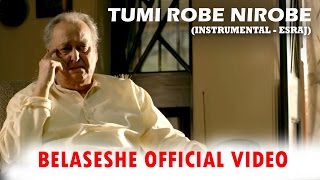 Tumi Robe Nirobe  Instrumental  Rabindranath  Belaseshe  Esraj  Shubhayu  Rabindra sangeet [upl. by Erda636]