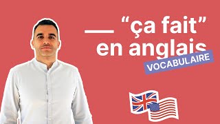 Comment traduire ça fait en anglais [upl. by Cardon]