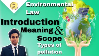 Environmental law lecture introduction l Meaning and Types Of Environmental Pollution BY DA Nandan [upl. by Eissolf]