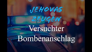 NEWS  Versuchter Bombenanschlag bei den Jehovas Zeugen Österreich 2024 zeugenjehovas [upl. by Morette]