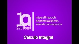 Integral impropia de primera especie  Valor de convergencia 1 [upl. by Ladin551]