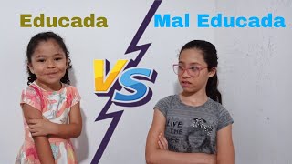 EDUCADA VS MAL EDUCADA 2 [upl. by Acimot]