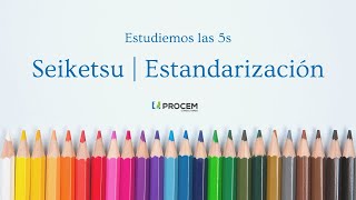 Seiketsu Estandarización  Paso 4 Metodología 5s [upl. by Eatnom]