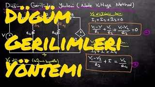 Elektrik Elektronik Mühendisliğine Giriş Ders 23 Düğüm Gerilimleri Yöntemi Node Voltage Methode [upl. by Ikila]