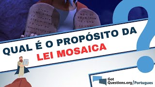 Qual é o propósito da Lei Mosaica [upl. by Leilamag]