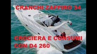 CRANCHI ZAFFIRO 34 D4 260 SPIEGO CONSUMI E VELOCITA DI CROCIERA [upl. by Oman]