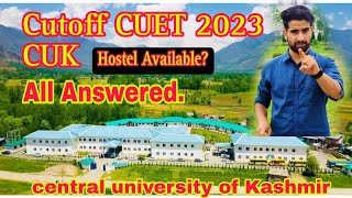 Expected Cutoff of CUET 2023 Central University of Kashmir and Hostel Available [upl. by Ataynik605]