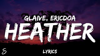 glaive ericdoa  heather Lyrics [upl. by Wojcik]