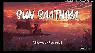 Sun Sathiya Mahiya  lofi song  Sachin Jigar  Slowed amp Reverb use headphones 🎧 [upl. by Eissert]